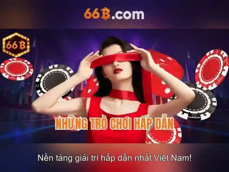 Sản phẩm và dịch vụ cốt lõi: ứng dụng 66b mới nhất